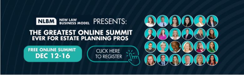 The Greatest Online Summit Ever for Estate Planning Pros